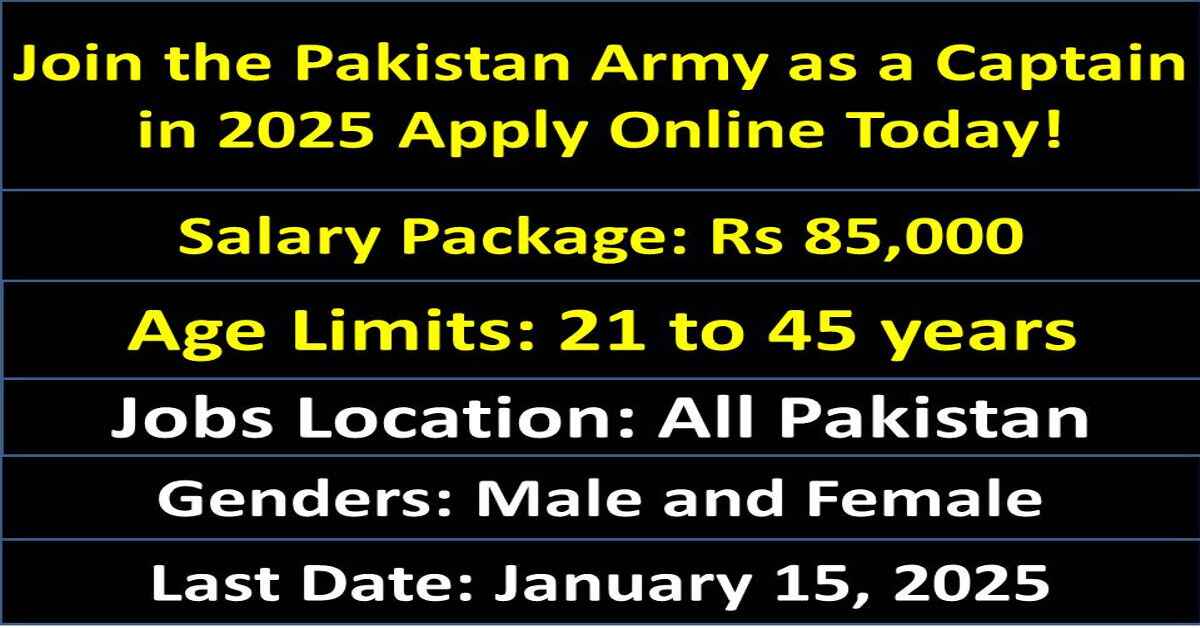 Join the Pakistan Army as a Captain in 2025 Apply Online Today!