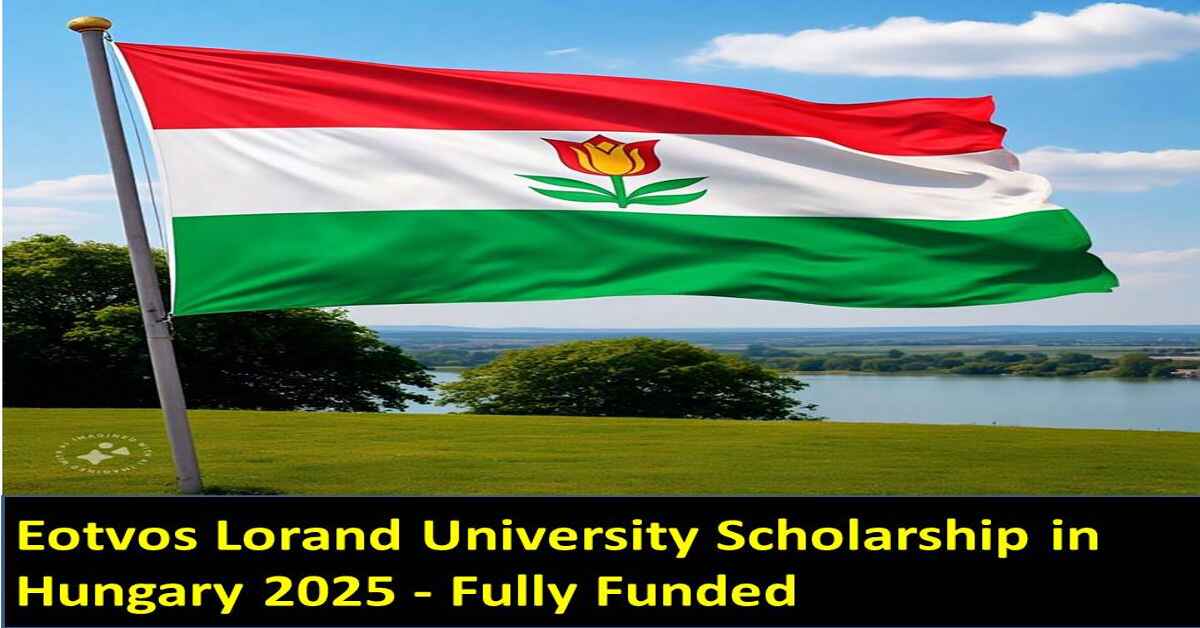 Eotvos Lorand University Scholarship in Hungary 2025